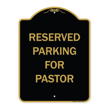 Designer Series-Reserved Parking For Pastor Black & Gold Heavy-Gauge Aluminum